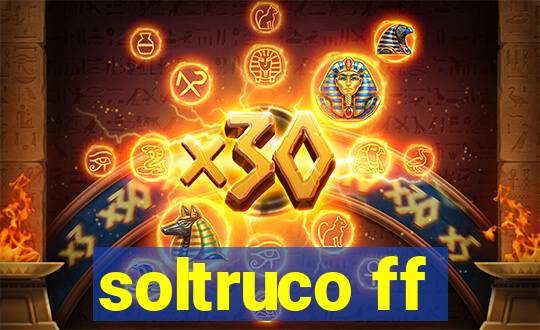 soltruco ff